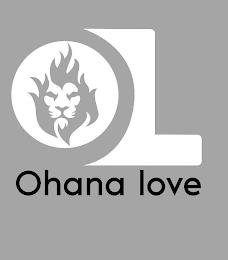 OL OHANA LOVE trademark