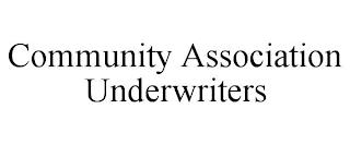 COMMUNITY ASSOCIATION UNDERWRITERS trademark