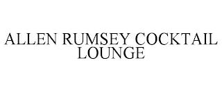 ALLEN RUMSEY COCKTAIL LOUNGE trademark