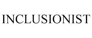 INCLUSIONIST trademark