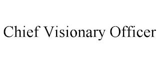 CHIEF VISIONARY OFFICER trademark