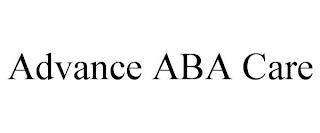 ADVANCE ABA CARE trademark