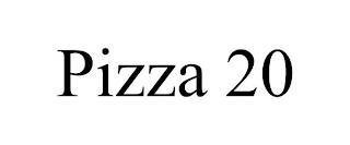 PIZZA 20 trademark