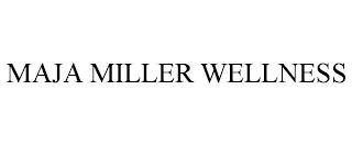 MAJA MILLER WELLNESS trademark