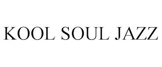 KOOL SOUL JAZZ trademark