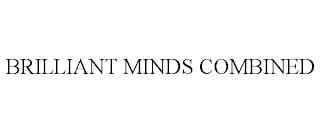 BRILLIANT MINDS COMBINED trademark