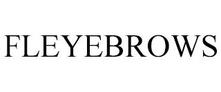 FLEYEBROWS trademark