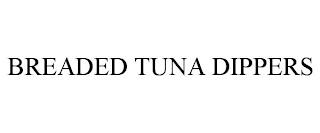 BREADED TUNA DIPPERS trademark