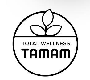 TOTAL WELLNESS TAMAM trademark