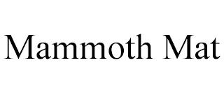 MAMMOTH MAT trademark