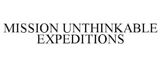 MISSION UNTHINKABLE EXPEDITIONS trademark