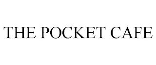 THE POCKET CAFE trademark