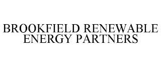 BROOKFIELD RENEWABLE ENERGY PARTNERS trademark