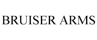 BRUISER ARMS trademark