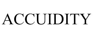 ACCUIDITY trademark