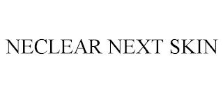 NECLEAR NEXT SKIN trademark