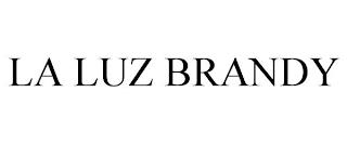 LA LUZ BRANDY trademark