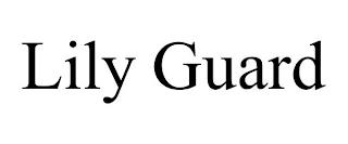 LILY GUARD trademark