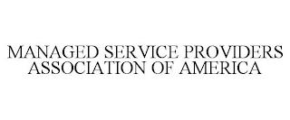 MANAGED SERVICE PROVIDERS ASSOCIATION OF AMERICA trademark