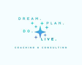 DREAM. PLAN. DO. LIVE. COACHING & CONSULTING trademark