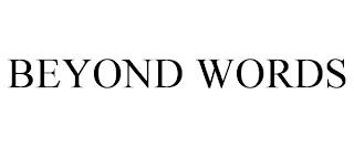 BEYOND WORDS trademark