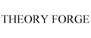 THEORY FORGE trademark