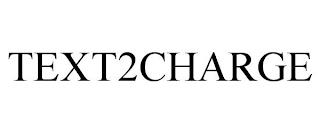 TEXT2CHARGE trademark