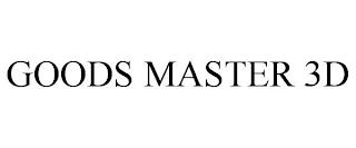 GOODS MASTER 3D trademark