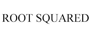 ROOT SQUARED trademark