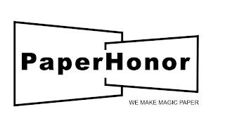 PAPERHONOR WE MAKE MAGIC PAPER trademark