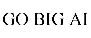 GO BIG AI trademark