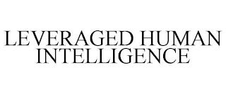 LEVERAGED HUMAN INTELLIGENCE trademark