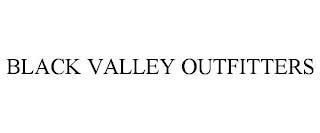 BLACK VALLEY OUTFITTERS trademark