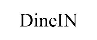 DINEIN trademark