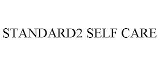 STANDARD2 SELF CARE trademark