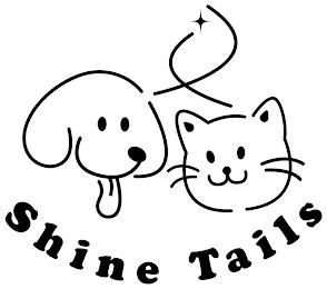 SHINE TAILS trademark