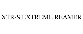 XTR-S EXTREME REAMER trademark