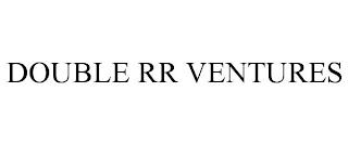 DOUBLE RR VENTURES trademark