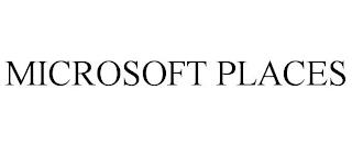 MICROSOFT PLACES trademark