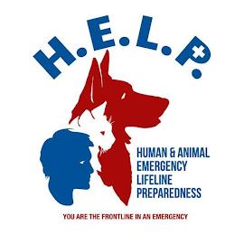 H.E.L.P. HUMAN & ANIMAL EMERGENCY LIFELINE PREPAREDNESS YOU ARE THE FRONTLINE IN AN EMERGENCY trademark