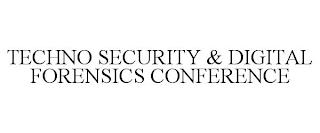 TECHNO SECURITY & DIGITAL FORENSICS CONFERENCE trademark