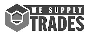 WE SUPPLY TRADES trademark