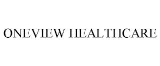 ONEVIEW HEALTHCARE trademark