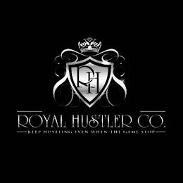 ROYAL HUSTLER CO. KEEP HUSTLING EVEN WHEN THE GAME STOP RHN THE GAME STOP RH trademark