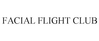 FACIAL FLIGHT CLUB trademark