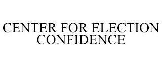 CENTER FOR ELECTION CONFIDENCE trademark