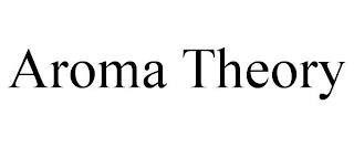 AROMA THEORY trademark