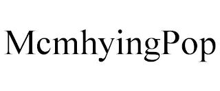 MCMHYINGPOP trademark