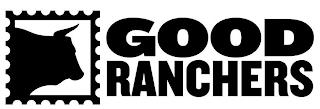 GOOD RANCHERS trademark