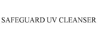 SAFEGUARD UV CLEANSER trademark